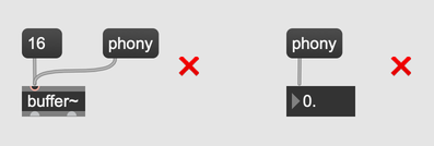 Two message boxes, containing "16" and "phony", connected to a buffer~ object. There is an error indicated. Also, a message box containing "phony" connected to a number box, also with an error indicated.