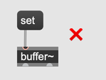 A message box containing "set" connected to a buffer~ object. An error message is indicated.