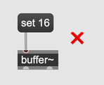 A message box containing "set 16" connected to a buffer~ object, with an error indicated.