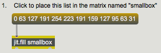 jit.fill  puts a list of values in the named matrix